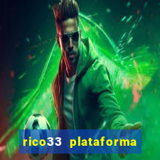 rico33 plataforma de jogos